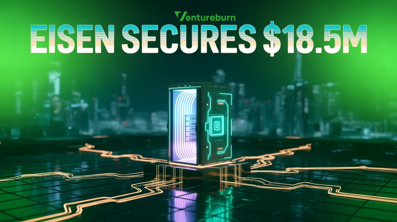 Eisen Secures $18.5M