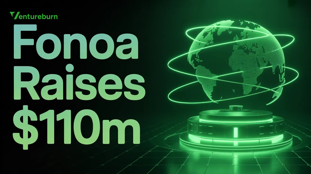 Fonoa Raises $110M
