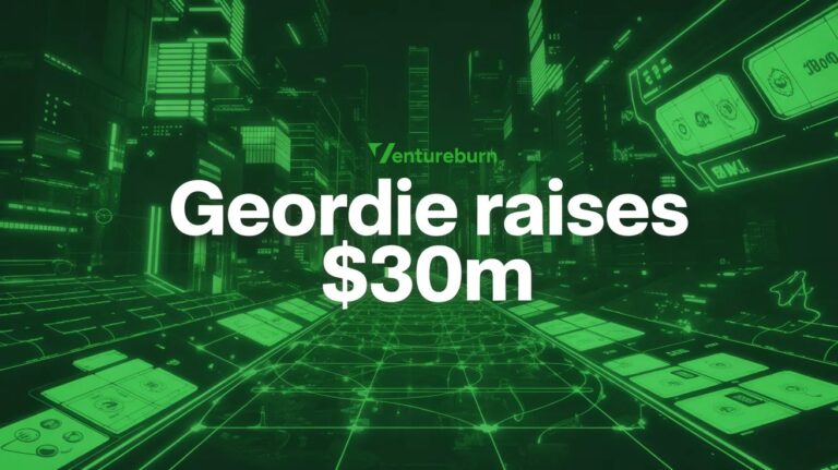 Geordie Raises $30M