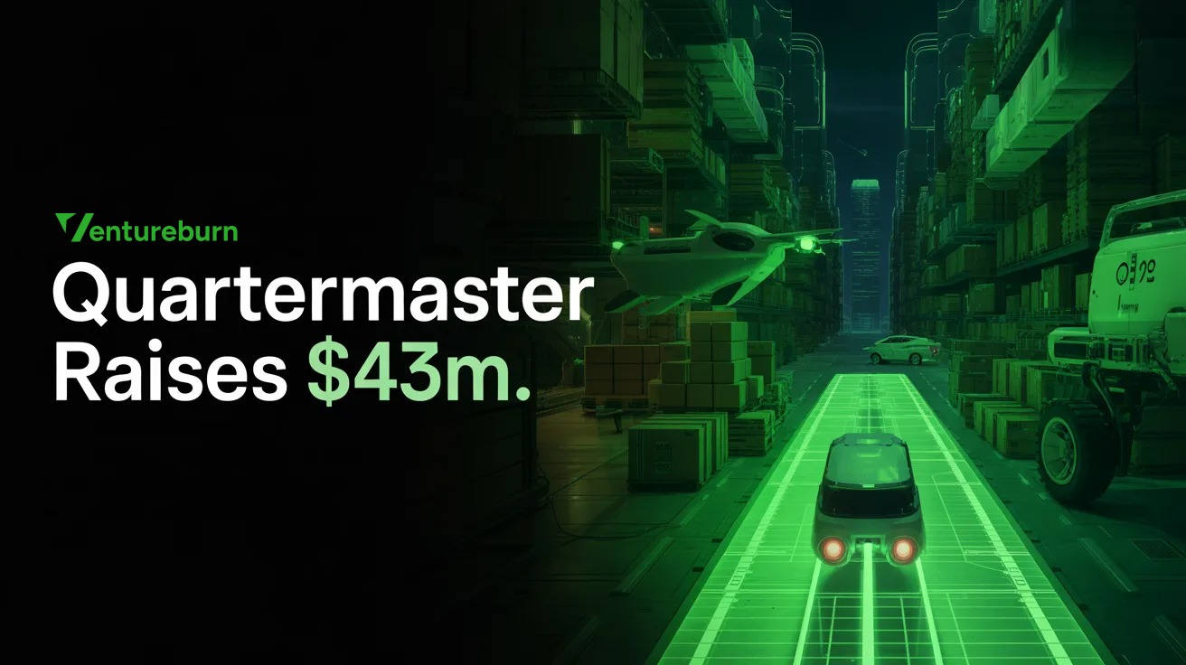 Quartermaster Raises $43M