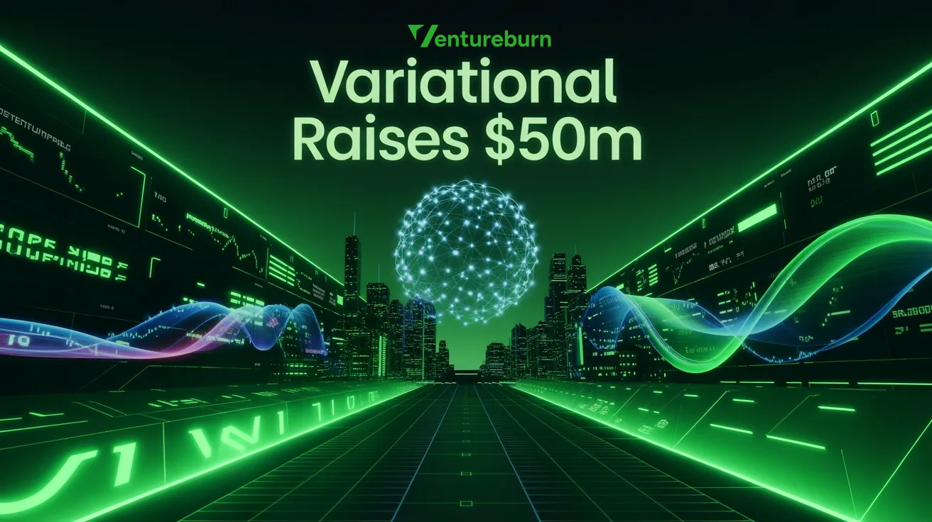 Variational Raises $50M